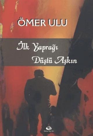 İlk Yaprağı Düştü Aşkın