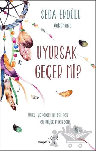 Uyursak Geçer Mi?