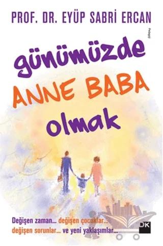 Günümüzde Anne Baba Olmak