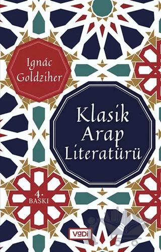 Klasik Arap Literatürü – Ignace Goldziher – Vadi Yayınları kitap kapağı