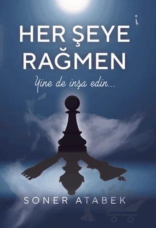Her Şeye Rağmen