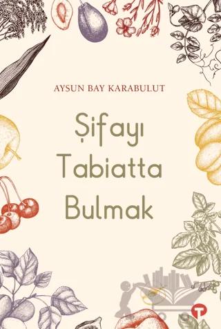 Şifayı Tabiatta Bulmak