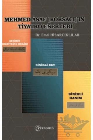 Mehmed Asaf [Borsacı]’ın Tiyatro Eserleri