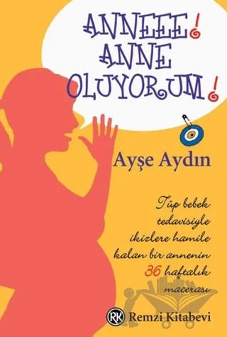 Anneee! Anne Oluyorum!