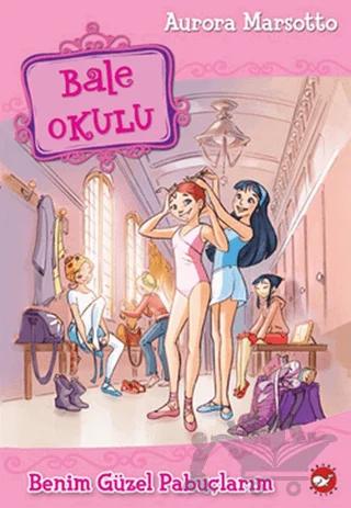 Bale Okulu - Benim Güzel Pabuçlarım