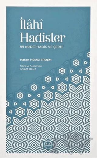 İlahi Hadisler 99 Kudsi Hadis Ve Şerhi