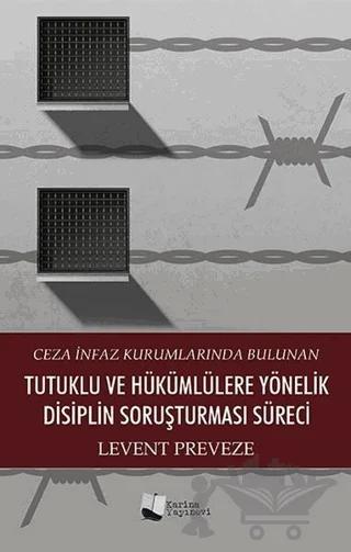 Tutuklu ve Hükümlülere Yönelik Disiplin Soruşturması Süreci