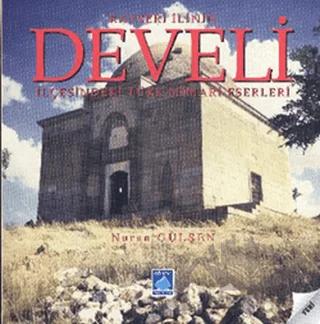 Kayseri İlinin Develi İlçesindeki Türk Mimari Eserleri
