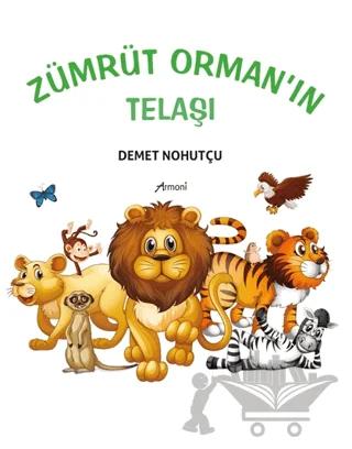 Zümrüt Orman'ın Telaşı