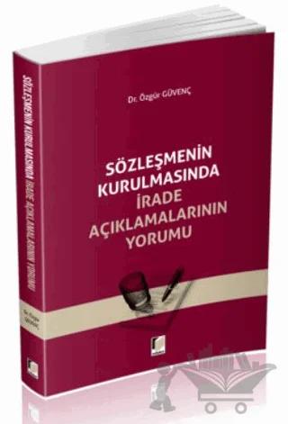 Sözleşmenin Kurulmasında İrade Açıklamalarının Yorumu