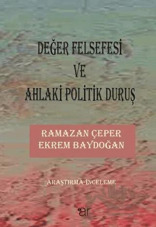 Değer Felsefesi ve Ahlaki Politik Duruş
