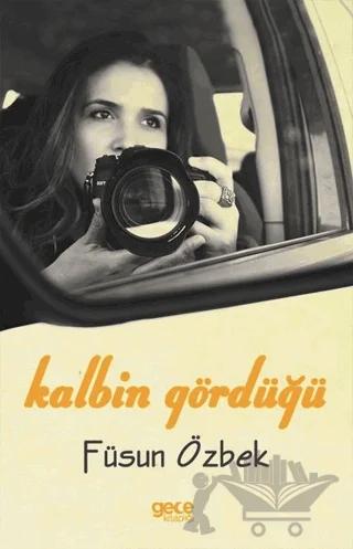 Kalbin Gördüğü