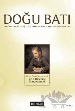 Doğu Batı Düşünce Dergisi Yıl: 6 Sayı: 19 - Dünya Neyi Tartışıyor - 2 (Yeni Düşünce Hareketleri)