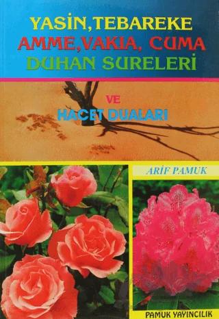 Yasin, Tebareke, Amme, Vakıa, Cuma, Duhan Sureleri ve Hacet Duaları (Yas-016)