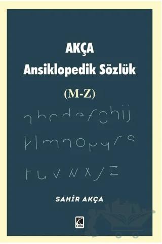 Akça Ansiklopedik Sözlük (M-Z)