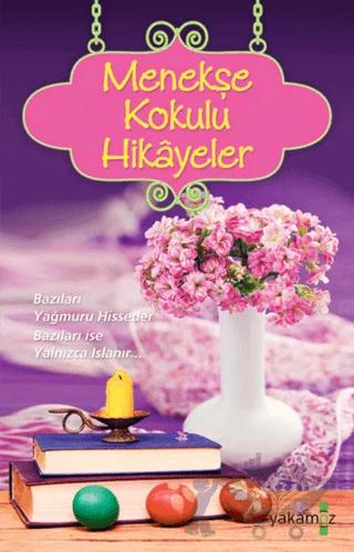 Menekşe Kokulu Hikayeler