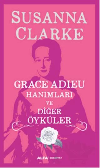 Grace Adieu Hanımları Ve Diğer Öyküler