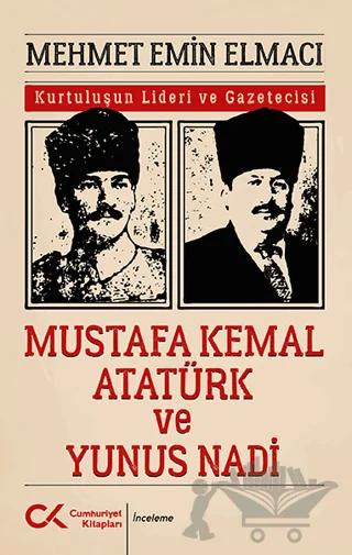 Mustafa Kemal Atatürk ve Yunus Nadi