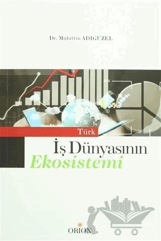 Türk İş Dünyasının Ekosistemi