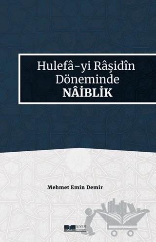 Hulefa-yi Raşidin Döneminde Naiblik