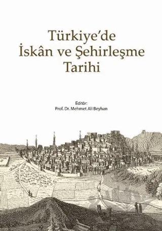 Türkiye’de İskan ve Şehirleşme Tarihi