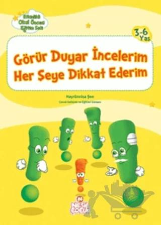 Görür Duyar İncelerim Her Şeye Dikkat Ederim