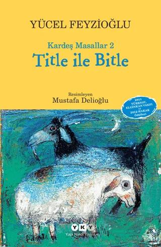 Kardeş Masallar 2: Title İle Bitle
