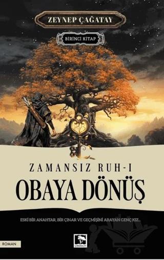 Zamansız Ruh 1 - Obaya Dönüş