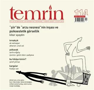 Temrin Düşünce ve Edebiyat Dergisi Sayı: 114 Nisan 2021