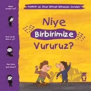 Niye Birbirimize Vururuz? - Yaman ve Onun Bitmek Bilmeyen Soruları