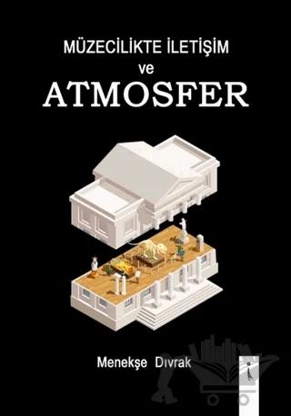 Müzecilikte İletişim ve Atmosfer