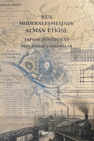 Rus Modernleşmesinde Alman Etkisi: Yapısal Dönüşüm ve Toplumsal Yansımalar