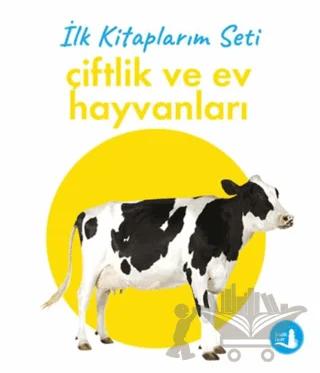 İlk Kitaplarım - Çiftlik ve Ev Hayvanları