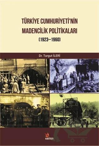 Türkiye Cumhuriyeti Madencilik Politikaları