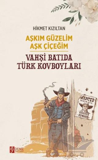 Aşkım Güzelim Aşk Çiçeğim - Vahşi Batıda Türk Kovboyları