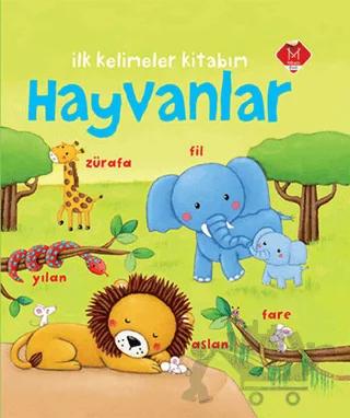 Hayvanlar - İlk Kelimeler Kitabım
