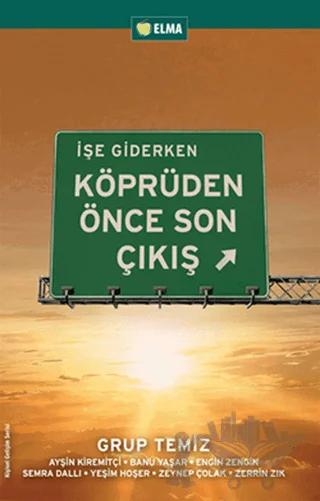 İşe Giderken Köprüden Önce Son Çıkış