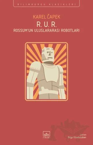 R. U. R. - Rossum’un Uluslararası Robotları