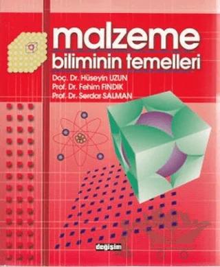 Malzeme Biliminin Temelleri – Hüseyin Uzun – Değişim Yayınları kitap kapağı