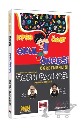2024 ÖABT Okul Öncesi Öğretmenliği Tamamı Çözümlü Soru Bankası (Alan Bilgisi ve Alan Eğitimi)