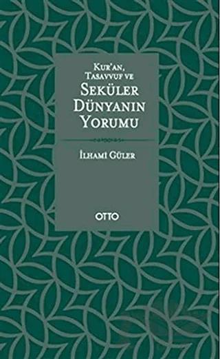 Kur'an, Tasavvuf ve Seküler Dünyanın Yorumu
