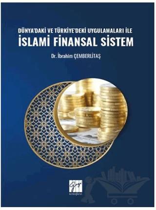 Dünya'daki ve Türkiye'deki Uygulamaları ile İslami Finansal Sistem