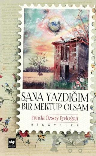 Sana Yazdığım Bir Mektup Olsam