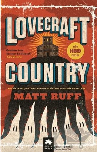 Lovecraft Country – Matt Ruff – Eksik Parça Yayınları kitap kapağı