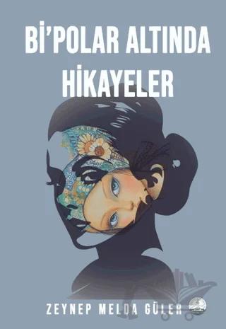 Bi’polar Altında Hikayeler