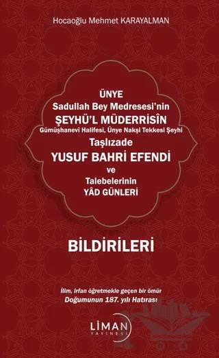 Ünye Sadullah Bey Medresesi'nin Şeyhül Müderrisin Gümüşhane Halifesi, Ünye Nakşi Tekkesi Şeyhi Taşlızade Yusuf Bahri Efendi Ve Talebelerinin Yad Günleri