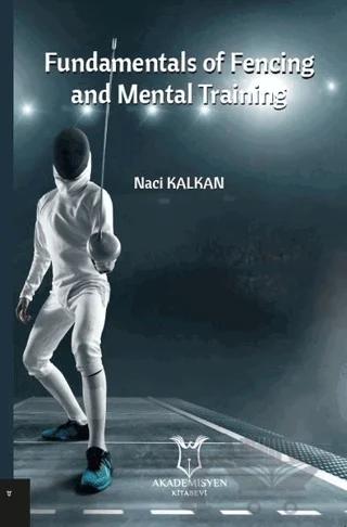 Fundamentals Of Fencing And Mental Training