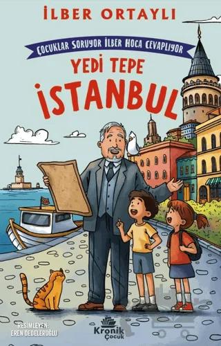Çocuklar Soruyor, İlber Hoca Cevaplıyor: Yedi Tepe İstanbul