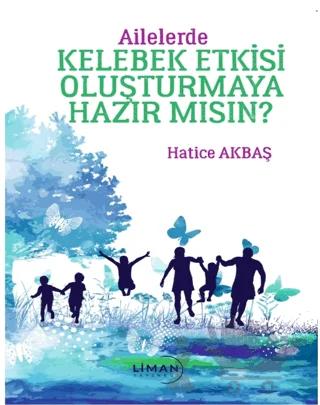 Ailelerde Kelebek Etkisi Oluşturmaya Hazır Mısın?