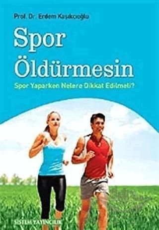 Spor Öldürmesin
